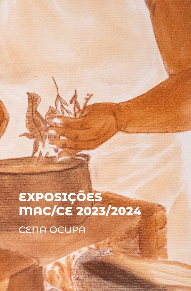 Exposições MAC/CE – CENA OCUPA – 2023/2024